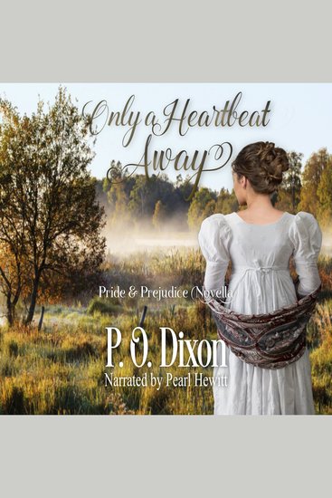 Only a Heartbeat Away - Pride and Prejudice Novella - cover