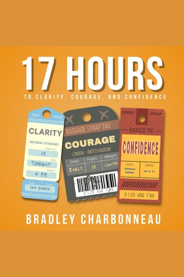 17 Hours to More Clarity Courage and Confidence - A Repeatable Roadmap of Intermittent Fasting Meditating and Creating - cover