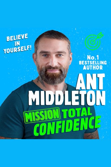 Mission: Total Confidence: An inspiring new illustrated non-fiction children’s book for 2023 for ages 9+ - cover