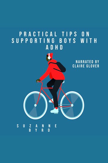 Practical Tips on Supporting Boys with ADHD - A guide on how to support your child with ADHD in the home and at school - cover