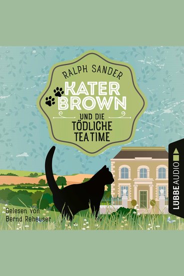 Kater Brown und die tödliche Tea Time - Ein Kater Brown-Krimi Teil 8 (Ungekürzt) - cover