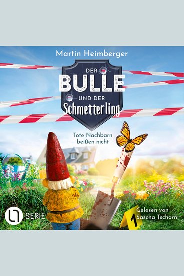 Tote Nachbarn beißen nicht - Der Bulle und der Schmetterling Folge 1 (Ungekürzt) - cover