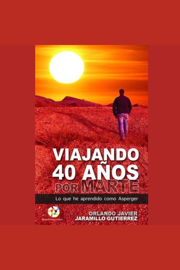 Viajando 40 años por Marte - Lo que he aprendido como Asperger - cover