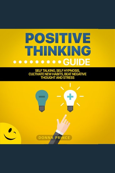 Positive Thinking Guide - Self talking Self Hypnosis Cultivate New Habits Beat Negative Thought and Stress - cover