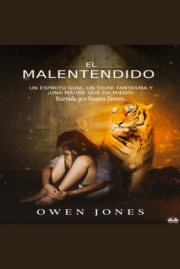 El Malentendido - Un Espíritu Guía Un Tigre Fantasma Y ¡Una Madre Que Da Miedo! - cover