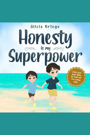 Honesty is my Superpower - A Kid’s Book about Telling the Truth and Overcoming Lying - cover