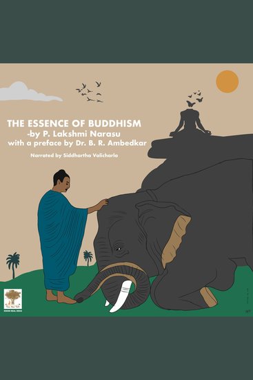 The Essence of Buddhism - Buddhism presented in way that appeals to the modern scientific socially conscious disciple! - cover