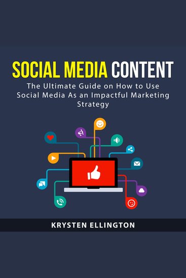 Social Media Content - The Ultimate Guide on How to Use Social Media Stories As an Impactful Marketing Strategy - cover