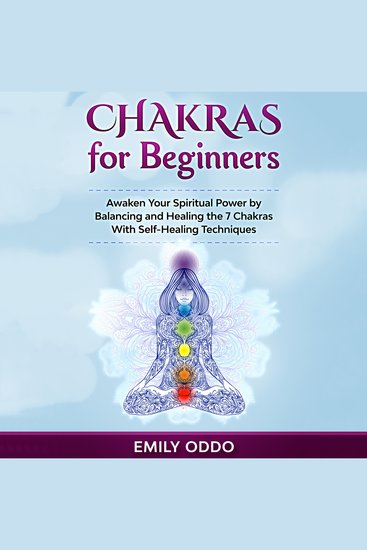 Chakras for Beginners - Awaken Your Spiritual Power by Balancing and Healing the 7 Chakras With Self-Healing Techniques - cover
