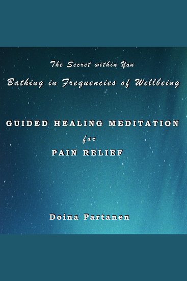 Secret within You The - Bathing in Frequencies of Wellbeing - Guided Healing Meditation for Pain Relief - cover
