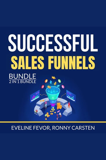Successful Sales Funnels Bundle 2 IN 1 Bundle - The Sales Funnel Book Sales Funnel Guide - cover