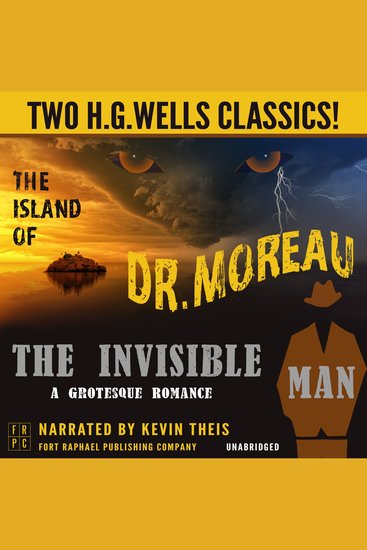 Island of Dr Moreau and The Invisible Man The: A Grotesque Romance - Unabridged: Two HG Wells Classics! - cover