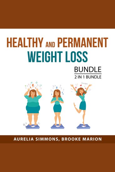 Healthy and Permanent Weight Loss Bundle 2 in 1 Bundle - Weight Loss Resolution Plan and Why We Get Fat - cover
