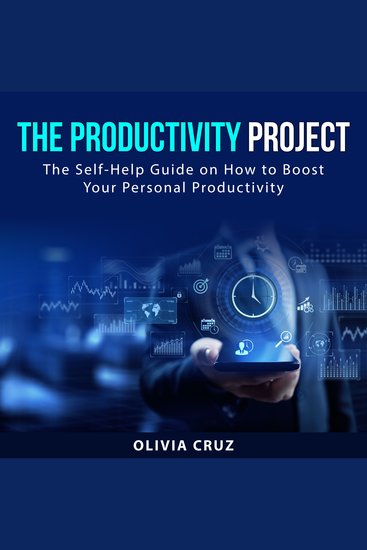 The Productivity Project - The Self-Help Guide on How to Boost Your Personal Productivity - cover