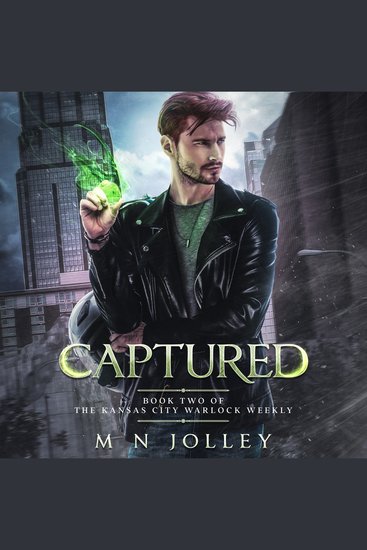 Captured - Book Two of the Kansas City Warlock Weekly - cover