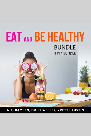 Eat and Be Healthy Bundle 3 in 1 Bundle - Overcoming Binge Eating Happy Healthy Plan and Becoming Vegetarian - cover