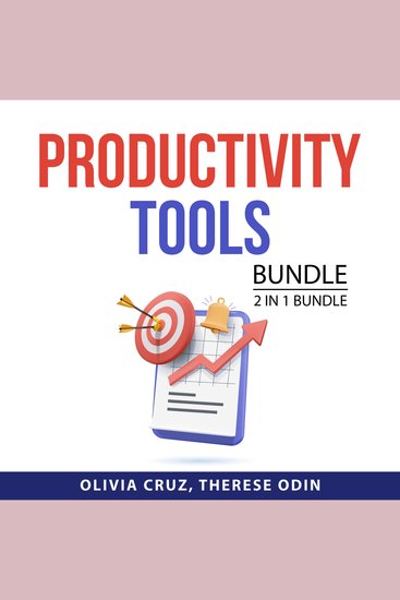 Productivity Tools Bundle 2 in 1 Bundle - The Productivity Project and The Practical Guide to Productivity - cover