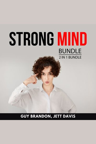 Strong Mind Bundle 2 in 1 Bundle - Mental Strength for Success and Developing Mental Toughness - cover