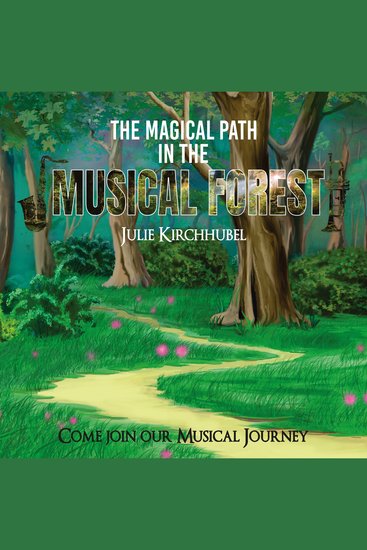 The Magical Path In The Musical Forest - Come Join Our Musical Journey - cover