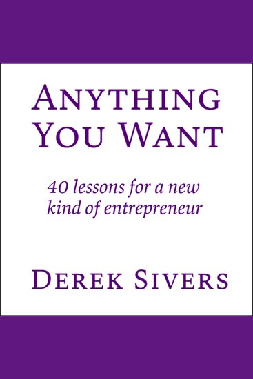 Anything You Want - 40 lessons for a new kind of entrepreneur - cover