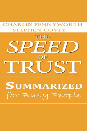 The Speed of Trust Summarized for Busy People - Speed of TRUST - cover