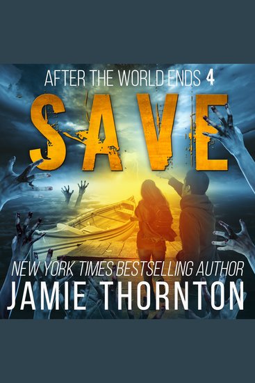 After The World Ends: Save (Book 4) - A Zombies Are Human novel - cover