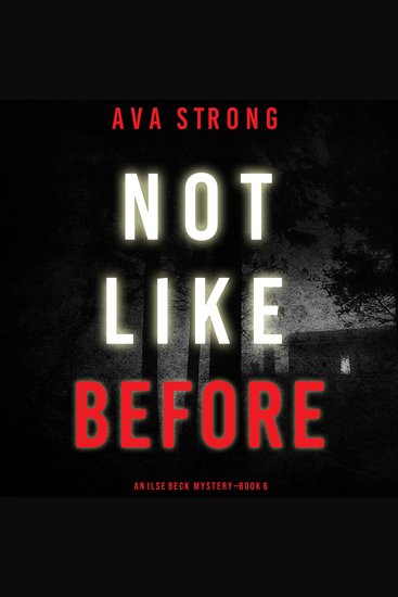 Not Like Before (An Ilse Beck FBI Suspense Thriller—Book 6) - cover