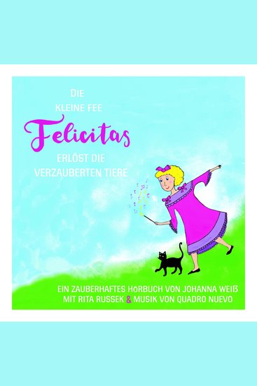 Die kleine Fee Felicitas erlöst die verzauberten Tiere - cover