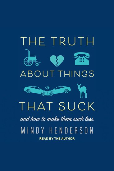 The Truth About Things that Suck - and How to Make Them Suck Less - cover