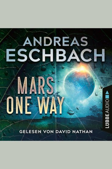 Mars one way (Ungekürzt) - cover