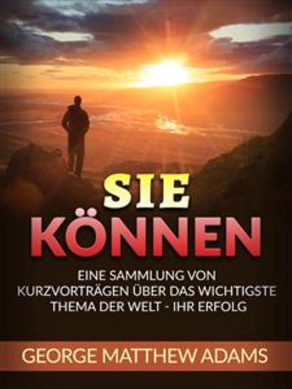Sie Können (Übersetzt) - Eine Sammlung von Kurzvorträgen über das wichtigste Thema der Welt - Ihr Erfolg - cover