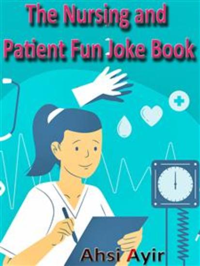 The Nursing and Patient Fun Joke Book - cover