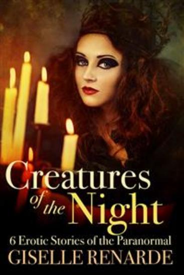 Creatures of the Night - 6 Erotic Stories of the Paranormal - cover