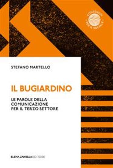 Il bugiardino - Le parole della comunicazione per il terzo settore - cover