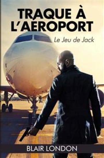 Traque À L’Aéroport - Le Jeu De Jack - cover