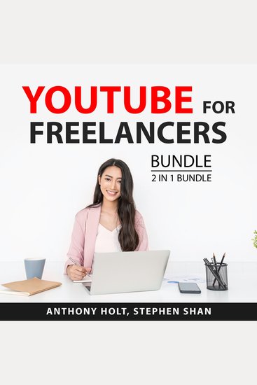 YouTube For Freelancers Bundle 2 in 1 Bundle - The YouTube Formula and Make Money from YouTube - cover