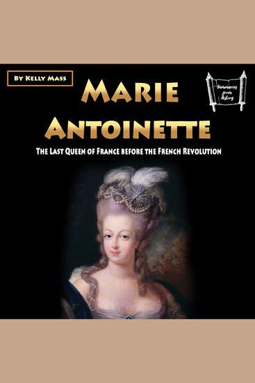 Marie Antoinette - The Last Queen of France before the French Revolution - cover