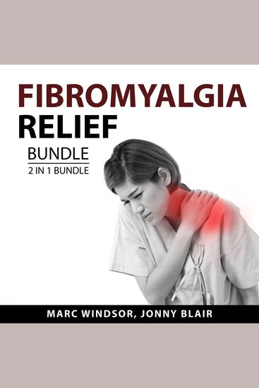 Fibromyalgia Relief bundle 2 in 1 Bundle - Fibromyalgia For Beginners and The Holistic Fibromyalgia Treatment - cover