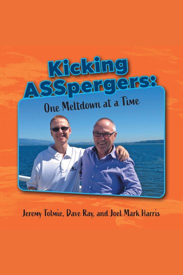 Kicking ASSpergers - One Meltdown at a Time - cover