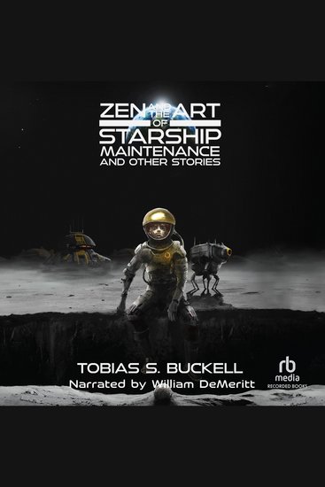 Zen and the Art of Starship Maintenance and Other Stories - cover