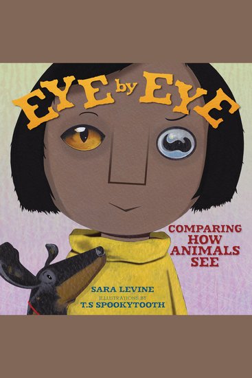 Eye by Eye - Comparing How Animals See - cover