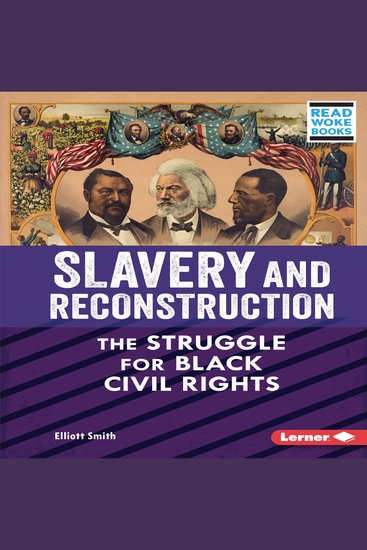 Slavery and Reconstruction - The Struggle for Black Civil Rights - cover
