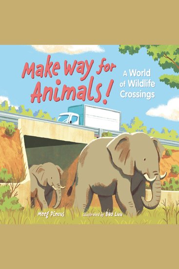 Make Way for Animals! - A World of Wildlife Crossings - cover
