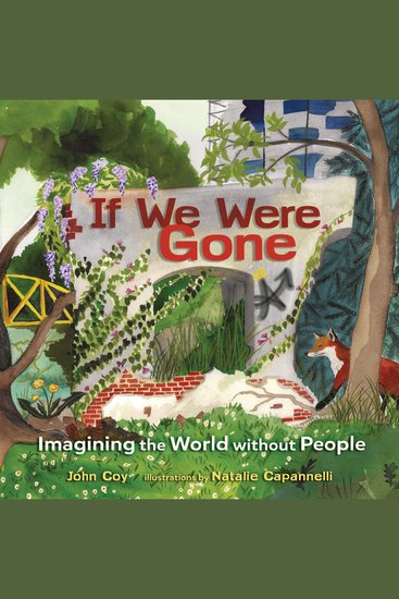 If We Were Gone - Imagining the World without People - cover