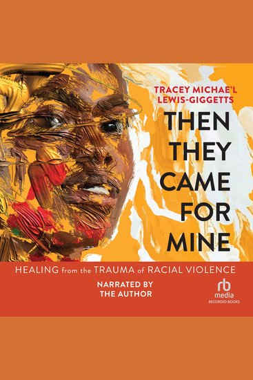Then They Came for Mine - Healing from the Trauma of Racial Violence - cover