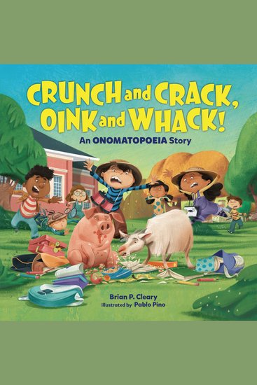 Crunch and Crack Oink and Whack! - An Onomatopoeia Story - cover