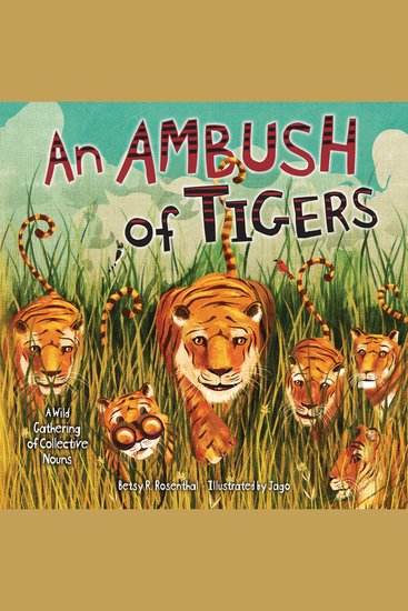 Ambush of Tigers An - A Wild Gathering of Collective Nouns - cover
