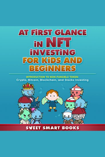 At first glance in NFT Investing for Kids and Beginners - cover
