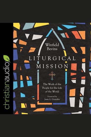Liturgical Mission - The Work of the People for the Life of the World - cover