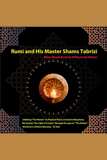 Rumi and His Master Shams-i Tabrīzī - What Would Be Rumi Without His Master - cover